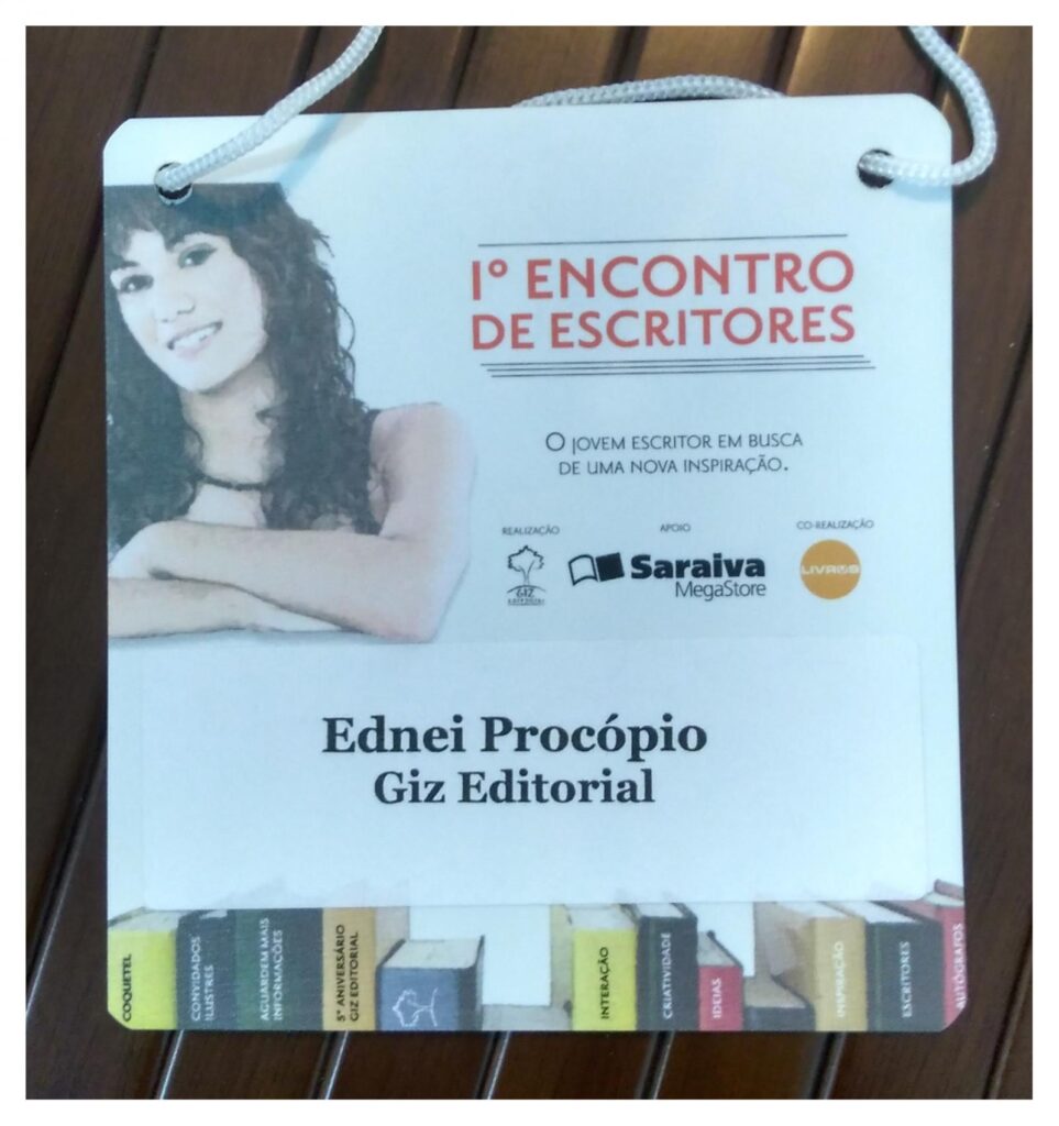 Credencial de organização de Ednei Procópio no 1° Encontro de Escritores, promovido pela Giz Editorial em 2010 (selo que Procópio fundou em 2005).