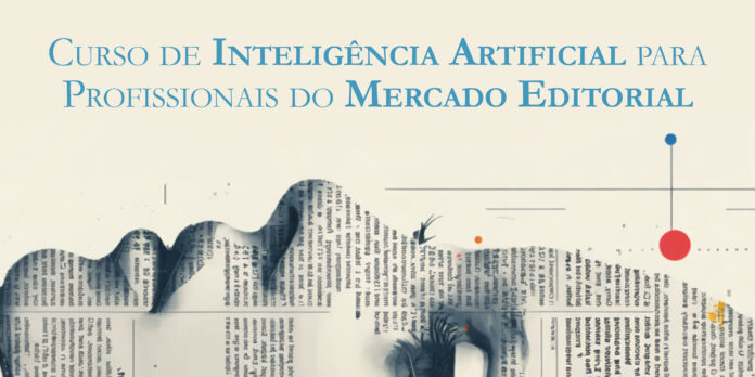 Curso Particular | Inteligência Artificial para Profissionais do Mercado Editorial